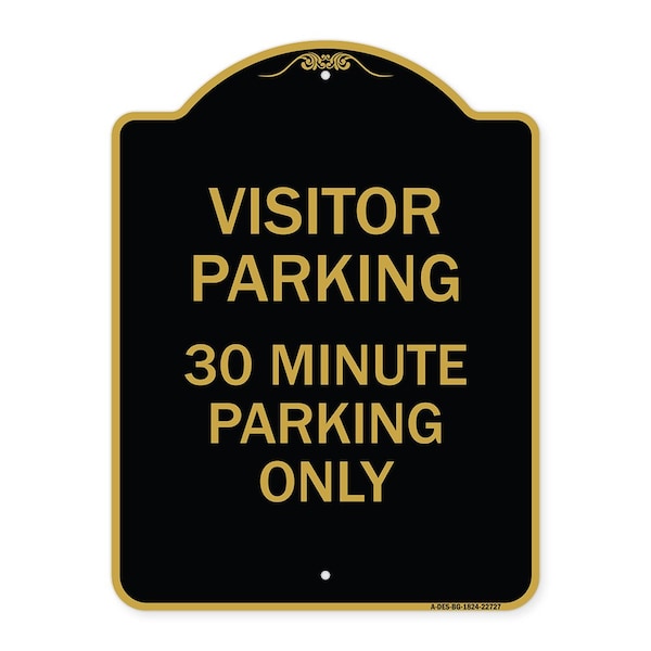 Visitor Parking Visitor Parking 30 Minute Parking Only, Black & Gold Alum, 18" x 24", BG-1824-22727